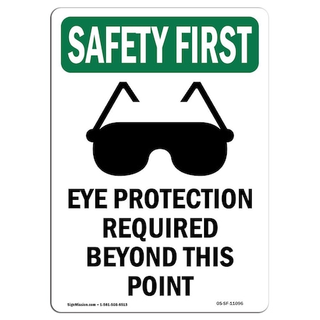 OSHA SAFETY FIRST Sign, Eye Protection Required W/ Symbol, 24in X 18in Rigid Plastic